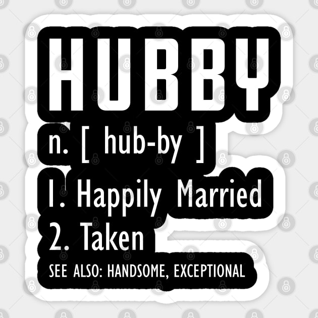 Hubby Definition - Happily married and taken Sticker by KC Happy Shop